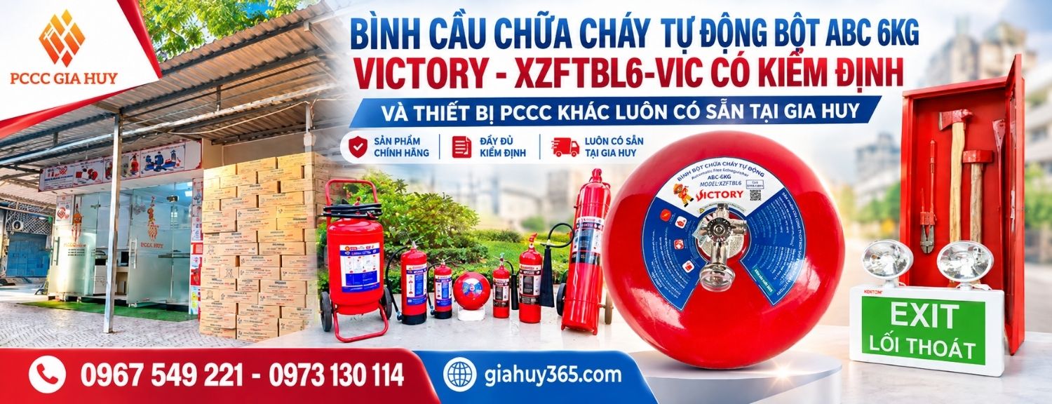 Bình cầu chữa cháy tự động Victory XZFTBL6-VIC cùng thiết bị PCCC tại Gia Huy