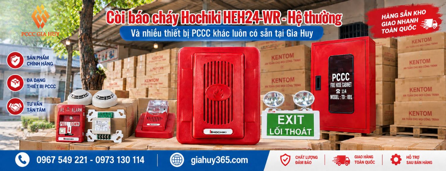 Còi báo cháy Hochiki HEH24-WR và các thiết bị PCCC khác luôn có sẵn tại Gia Huy